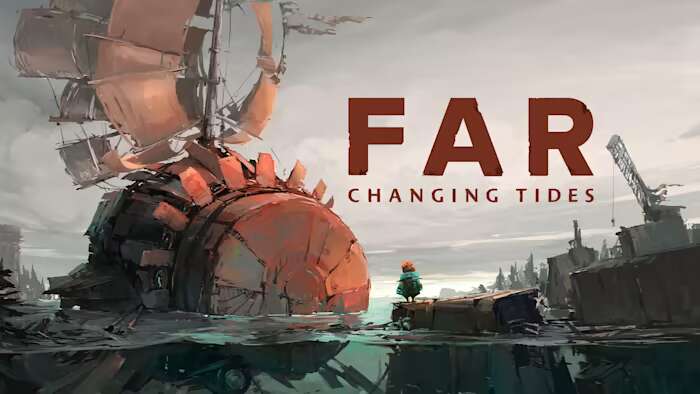 远方：涌变暗潮FAR Changing Tides