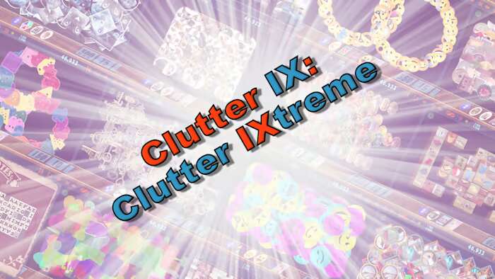 混乱大搜索9：混乱极限丨Clutter IX Clutter IXtreme