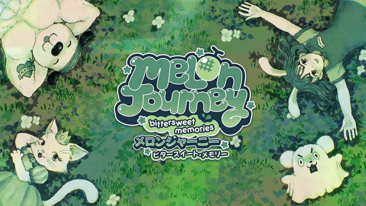 甜瓜之旅 苦乐参半的回忆 Melon Journey Bittersweet Memories