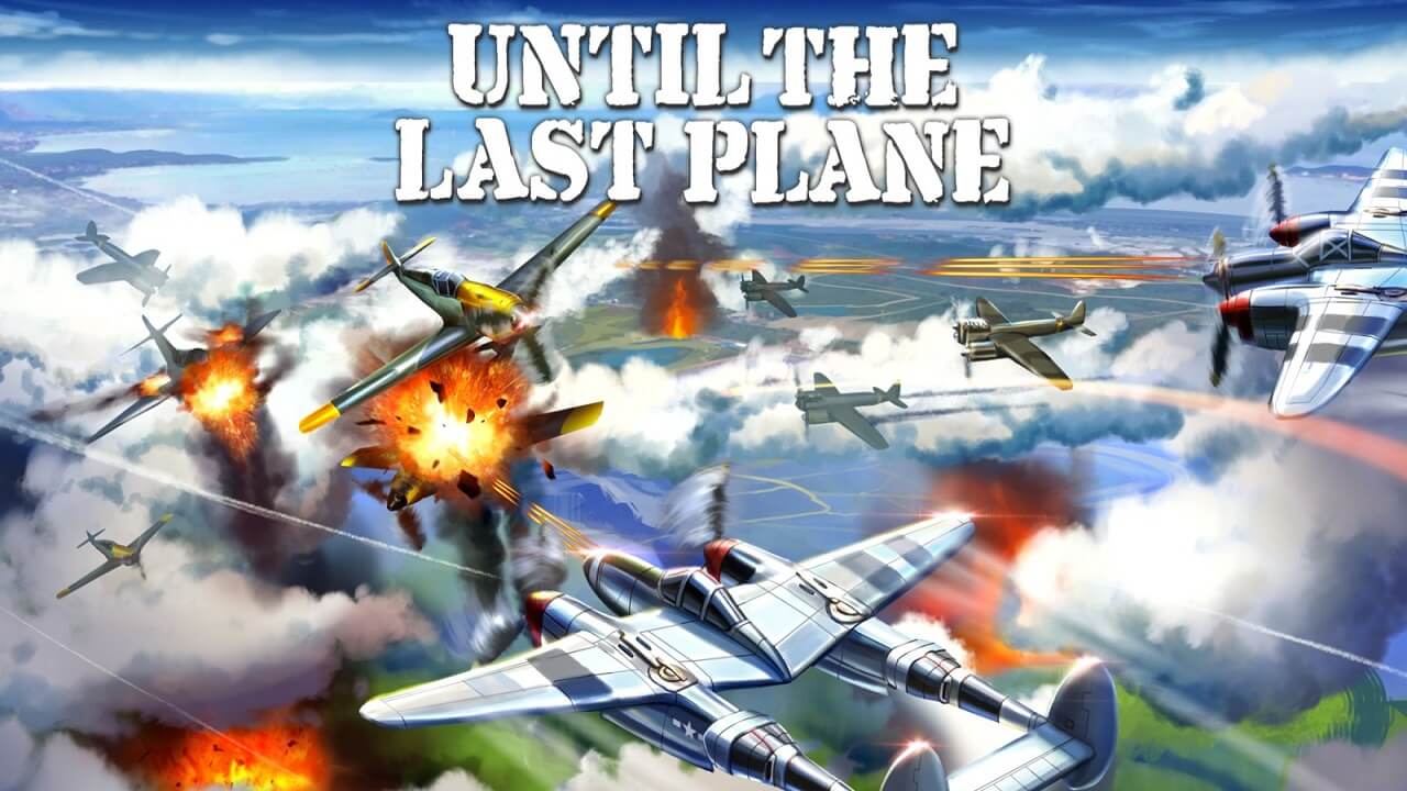 战斗到最后一架飞机 Until the Last Plane