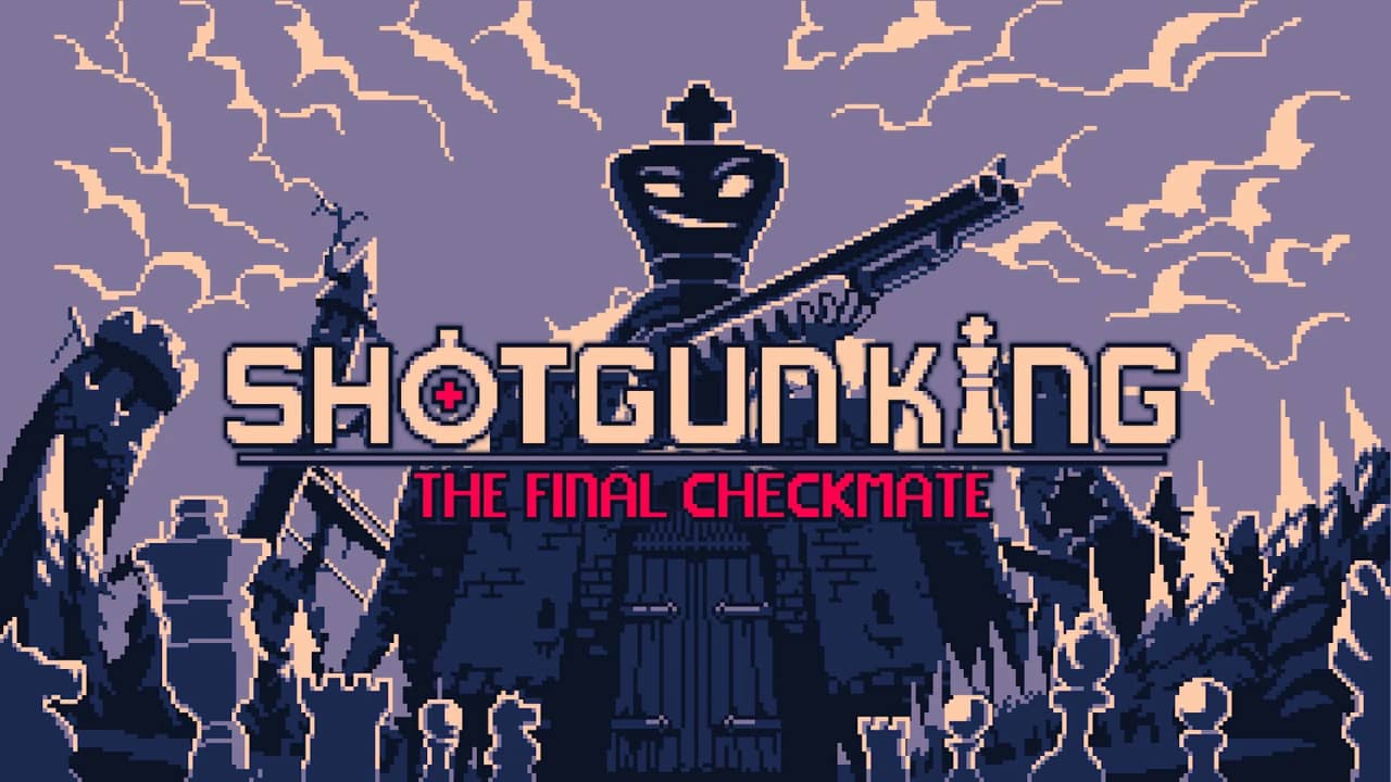 霰弹枪王：终局将死 Shotgun King: the Final Checkmate